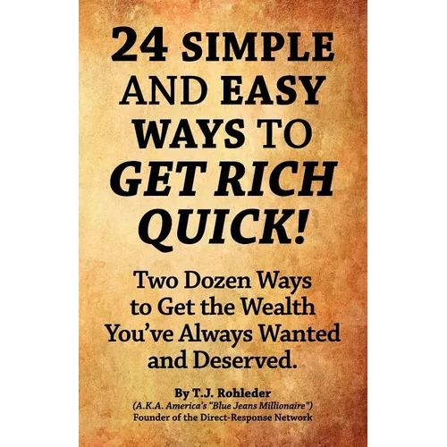 24 Simple and Easy Ways to Get Rich Quick! - Paperback