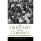 The Crescent and the Compass: Islam, Freemasonry, Esotericism and Revolution in the Modern Age - Hardcover