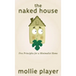 The Naked House: Five Principles for a Minimalist Home - Hardcover