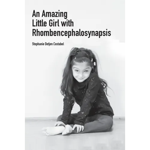An Amazing Little Girl with Rhombencephalosynapsis - Paperback