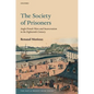 The Society of Prisoners: Anglo-French Wars and Incarceration in the Eighteenth Century - Paperback
