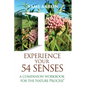 Experience Your 54 Senses: A Companion Workbook For The Nature Process(R) - Paperback