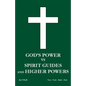 God's power vs Spirit Guides and Higher Powers: same - Paperback