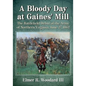 A Bloody Day at Gaines' Mill: The Battlefield Debut of the Army of Northern Virginia, June 27, 1862 - Paperback