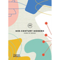 Mid-Century Modern: Icons of Design - Hardcover