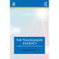The Transgender Exigency: Defining Sex and Gender in the 21st Century - Paperback