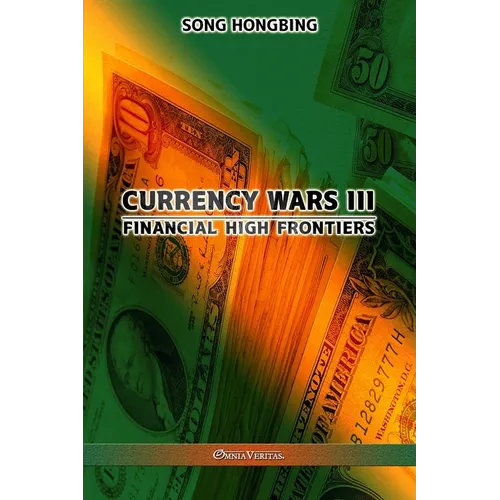 Currency Wars III: Financial high frontiers - Paperback