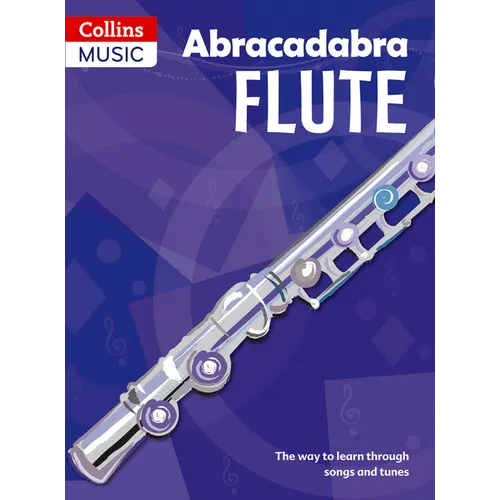 Abracadabra Flute (Pupil's Book): The Way to Learn Through Songs and Tunes - Paperback