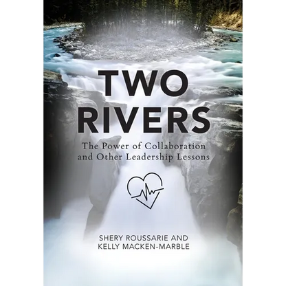 Two Rivers: The Power of Collaboration - Hardcover
