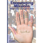 Encouraging Missions: Transforming Lives. Especially Yours! - Paperback
