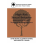 High-Risk Sexual Behavior: Interventions with Vulnerable Populations - Hardcover