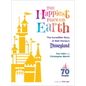 The Happiest Place on Earth: The Incredible Story of Walt Disney's Disneyland - Hardcover