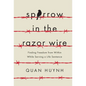 Sparrow in the Razor Wire: Finding Freedom from Within While Serving a Life Sentence - Hardcover