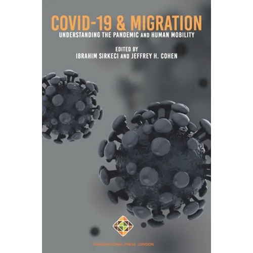 COVID-19 and Migration: Understanding the Pandemic and Human Mobility - Paperback