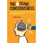 Unlocking Consciousness: Lessons from the Convergence of Computing and Cognitive Psychology - Paperback
