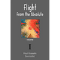 Flight from the Absolute: Cynical Observations on the Postmodern West. Volume I - Paperback