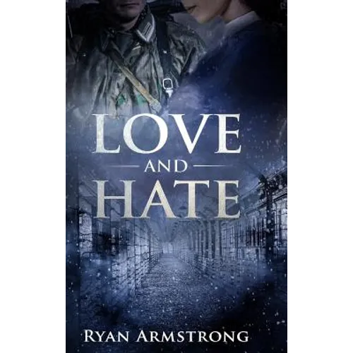 Love and Hate: In Nazi Germany - Hardcover