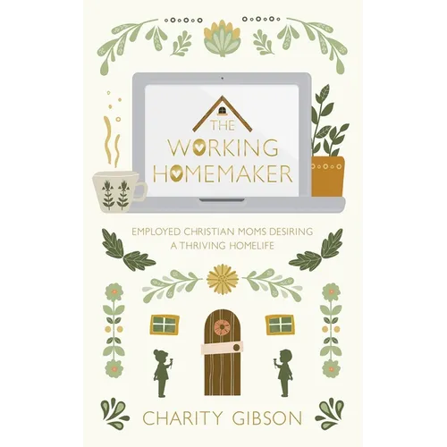 The Working Homemaker - Paperback