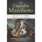 The Capitalist Manifesto: The End of Class Warfare, Toward Universal Affluence - Paperback