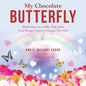 My Chocolate Butterfly: Reflections on a Bike Trip from Lake Oswego, Oregon to Oswego, New York - Paperback
