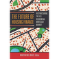 Future of Housing Finance: Restructuring the U.S. Residential Mortgage Market - Paperback