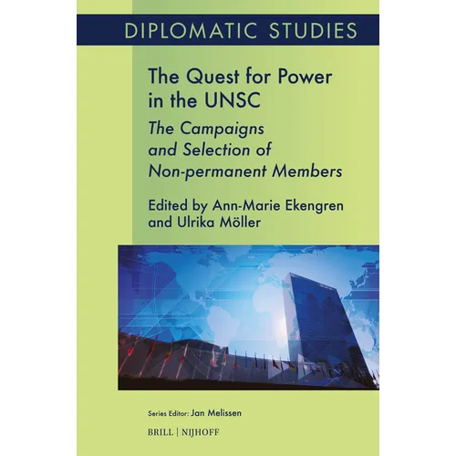 The Quest for Power in the Unsc: The Campaigns and Selection of Non-Permanent Members - Paperback