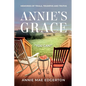 Annie's Grace: Memories of Trials, Triumphs and Truths - Paperback