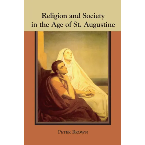 Religion and Society in the Age of St. Augustine - Paperback