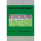 A Short Course in Sports Economics - Paperback