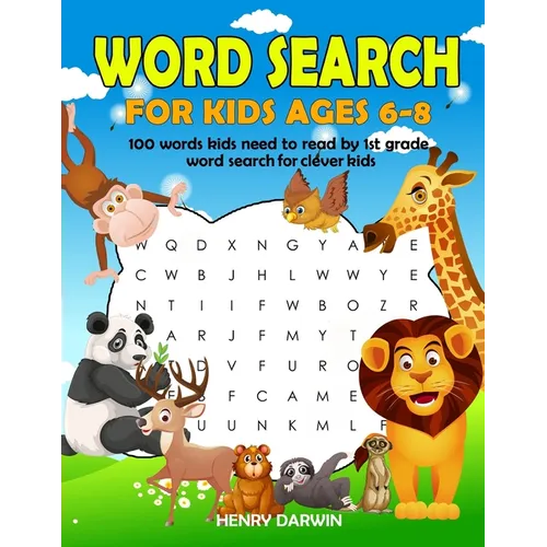 Word Search For Kids Ages 6-8: 100 Words Kids Need To Read By 1st Grade Word Search For Clever Kids - Paperback