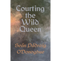 Courting The Wild Queen - Paperback
