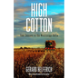 High Cotton: Four Seasons in the Mississippi Delta - Paperback