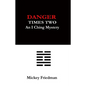 Danger Times Two: An I Ching Mystery - Paperback