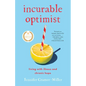 Incurable Optimist: Living with Illness and Chronic Hope - Paperback