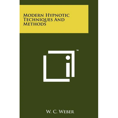 Modern Hypnotic Techniques And Methods - Paperback