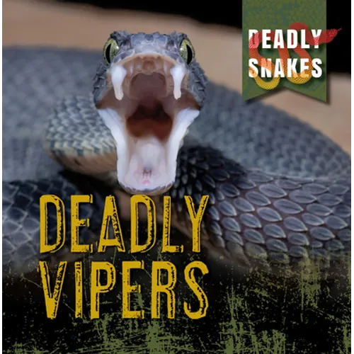 Deadly Vipers - Library Binding