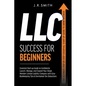 LLC Success For Beginners - Paperback