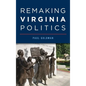 Remaking Virginia Politics - Hardcover