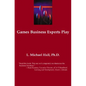 Games Business Experts PLay - Hardcover