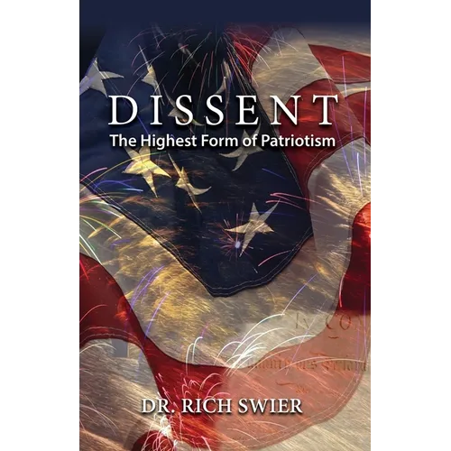 Dissent, The Highest Form of Patriotism - Paperback