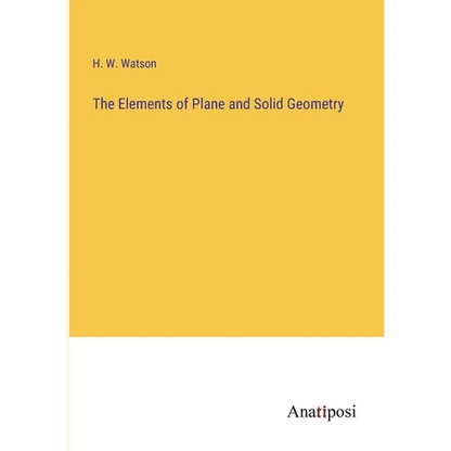 The Elements of Plane and Solid Geometry - Paperback
