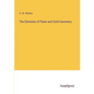 The Elements of Plane and Solid Geometry - Paperback