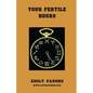 Your Fertile Hours - Paperback