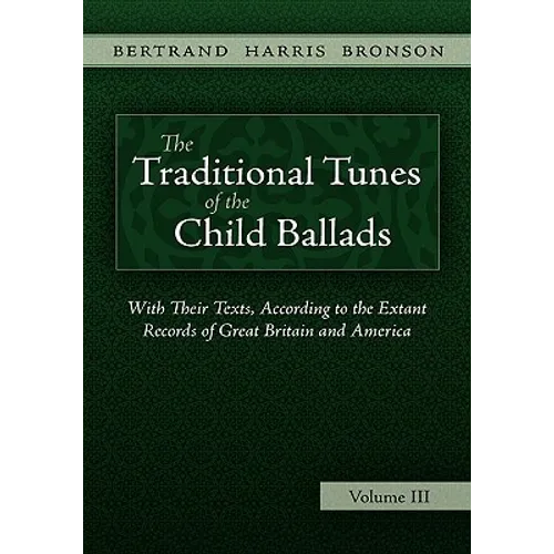 The Traditional Tunes of the Child Ballads, Vol 3 - Paperback