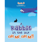 A Rabbit in the Sky, Oh Me, Oh My! - Paperback