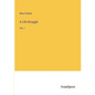 A Life-Struggle: Vol. I - Paperback