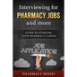 Interviewing for Pharmacy Jobs and more: Guide to starting your pharmacy career. - Paperback