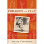 Children at Play: An American History - Paperback