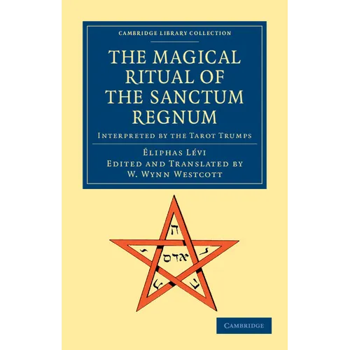 The Magical Ritual of the Sanctum Regnum: Interpreted by the Tarot Trumps - Paperback