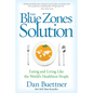 The Blue Zones Solution: Eating and Living Like the World's Healthiest People - Paperback